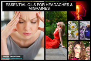 Essential Oils For Headaches and Migraines